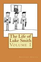 The Life of Luke Smith 1497434084 Book Cover