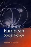 Exploring European Social Policy 0745619312 Book Cover