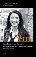 9 M2: Dans La Vie Pour Eviter Une Agression, on Change de Trottoir. Pas En Prison. 2234077583 Book Cover