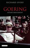 Goering: The 'Iron Man' 0760735301 Book Cover