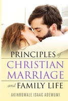 Principles of Christian Marriage and family life 179607571X Book Cover