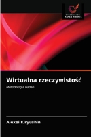 Wirtualna rzeczywistość: Metodologia badań 6203569313 Book Cover