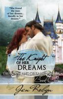 The Knight of Her Dreams 0989449203 Book Cover