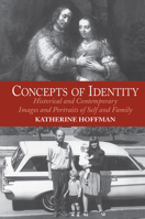 Concepts of Identity: Historical and Contemporary Images and Portraits of Self and Family 0367315122 Book Cover