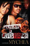 He Loves Me, He Loves You Not 0615525970 Book Cover