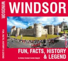 Windsor, Fun, Facts, History and Legend 0956371809 Book Cover