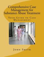 Comprehensive Case Management for Substance Abuse Treatment 1508620539 Book Cover