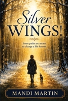 Silver Wings 1919298975 Book Cover