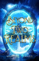 Beyond Two Realms 0645709255 Book Cover