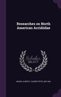 Researches on North American Acridiidae 054868104X Book Cover