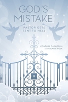 God's Mistake: Pastor Gets Sent to Hell 1685159133 Book Cover