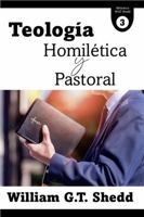 Teología Homilética y Pastoral (Spanish Edition) 1953911447 Book Cover