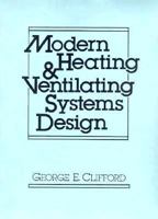 Modern Heating and Ventilating Systems Design 0136028306 Book Cover