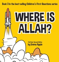 Where Is Allah? (Children's First Questions) 0995132348 Book Cover