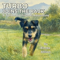 Turbo Joins the Pack: A Turbo and Friends Adventure 0473754428 Book Cover