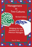 Management in Two Cultures: Bridging the Gap Between United States and Mexican Managers 1877864323 Book Cover