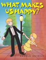 What Makes Us Happy? 1098011066 Book Cover