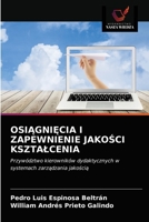 OSIĄGNIĘCIA I ZAPEWNIENIE JAKOŚCI KSZTAŁCENIA: Przywództwo kierowników dydaktycznych w systemach zarządzania jakością 6203188948 Book Cover