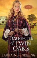 Daughter of Twin Oaks 1556618395 Book Cover