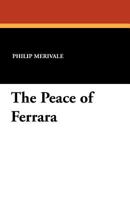 The Peace of Ferrara 1434413381 Book Cover