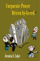 Corporate Power Driven by Greed 1553698738 Book Cover