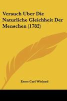 Versuch Uber Die Naturliche Gleichheit Der Menschen (1782) 112005043X Book Cover