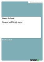 Körper und Straßensport 3668398097 Book Cover