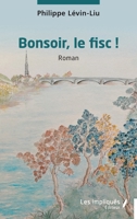 Bonsoir, le fisc ! (French Edition) B0GCVXQJB8 Book Cover