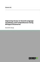 Improving Access to Second Language Vocabulary and Comprehension Using Bilingual Dictonaries 3640980883 Book Cover