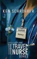 The Travel Nurse Series: Covid’s Silver Lining 1971478040 Book Cover