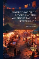 Handleiding Bij De Beoefening Der Maleische Taal En Letterkunde (Dutch Edition) 1023908425 Book Cover