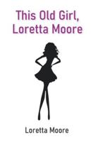 This Old Girl, Loretta Moore 9363545946 Book Cover