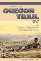 Surviving the Oregon Trail, 1852 0874222389 Book Cover