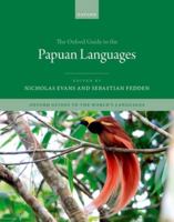The Oxford Guide to the Papuan Languages (Oxford Guides to the World's Languages) 0198849486 Book Cover