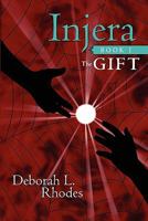 Injera, Book 1: The Gift 1439206651 Book Cover
