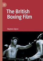 The British Boxing Film 3030742091 Book Cover