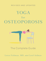Yoga for Osteoporosis: The Complete Guide 132405199X Book Cover