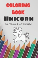 Coloring book : Unicorn: For Children 4 to 8 Years Old B08QW4GK39 Book Cover