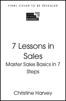 7 Lessons in Sales: Master Sales Basics in 7 Steps 139983018X Book Cover