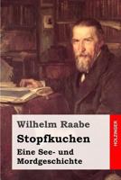 Stopfkuchen: eine See- und Mordgeschichte 8027317762 Book Cover