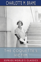 The Coquette's Victim 1023147165 Book Cover