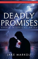 Deadly Promises Under Midnight Skies B0HF6R32PG Book Cover