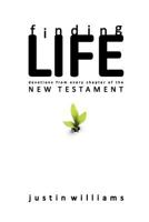 Finding Life: : Devotions from Every Chapter of the New Testament 1481273345 Book Cover