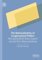 The Nationalization of Congressional Politics: Reshaping What Voters Expect and Get from Representatives 3031749316 Book Cover
