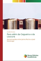 Para além da Cegueira e da Loucura 6139683211 Book Cover