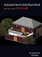 Autodesk Revit 2026 Black Book: (Colored) 1774591812 Book Cover