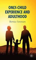 Only-Child Experience and Adulthood 0230521010 Book Cover