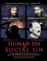 Human Sin or Social Sin: Evolutionary Psychology, Plato and the Christian Logic of Sociology 1530322693 Book Cover