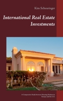 International Real Estate Investments: A Comparative Study between Housing Markets in Europe and the U.S. 3753495956 Book Cover