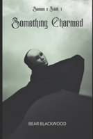 Something Charmed: Season 2 Book 1 B0HMR9LZMG Book Cover